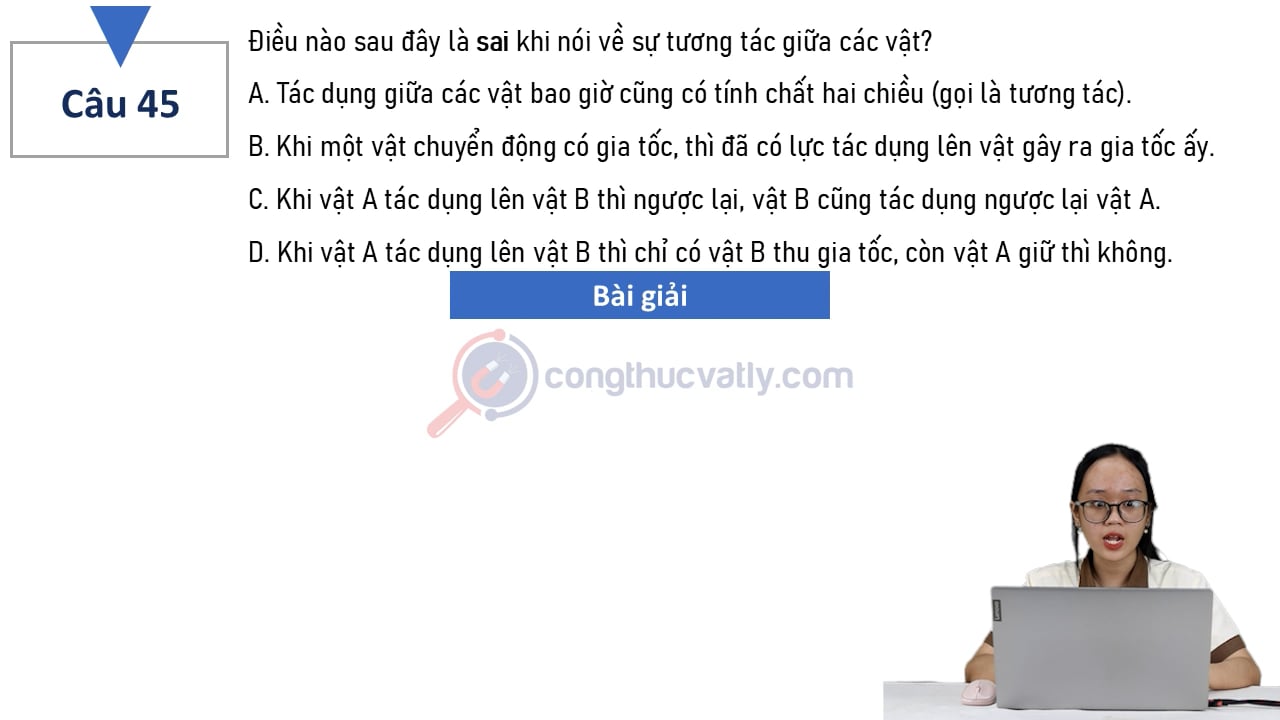 Điều nào sau đây là sai khi nói về sự tương tác giữa các vật?