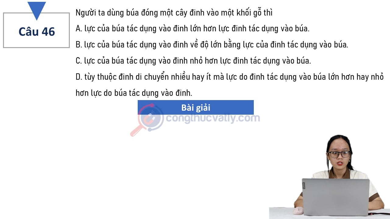 Người ta dùng búa đóng một cây đinh vào một khối gỗ thì