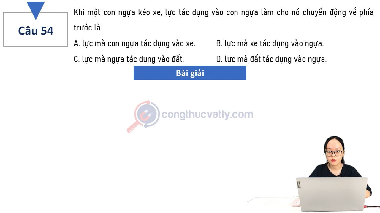 Khi một con ngựa kéo xe, lực tác dụng vào con ngựa làm cho nó chuyển động về phía trước là