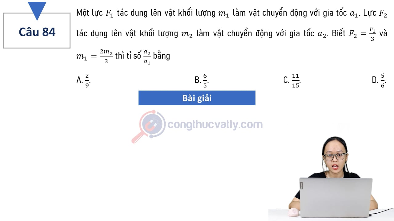 Lực F1 tác dụng lên vật khối lượng m1 làm vật chuyển động với gia tốc a1. Lực F2 tác dụng lên vật khối lượng m2 làm vật chuyển động với gia tốc a2.