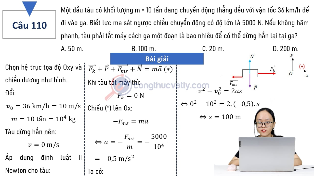 Một đầu tàu có khối lượng m = 10 tấn đang chuyển động thẳng đều với vận tốc 36 km/h để đi vào ga.