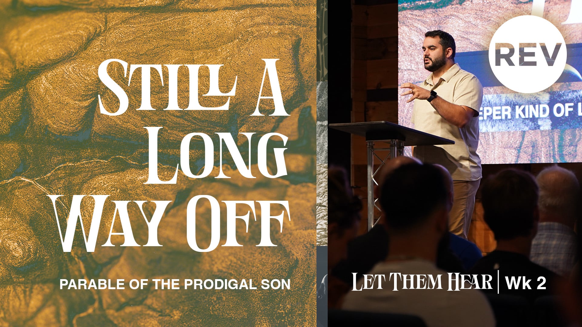 Let Them Hear | Parable of the Prodigal Son - Week 2