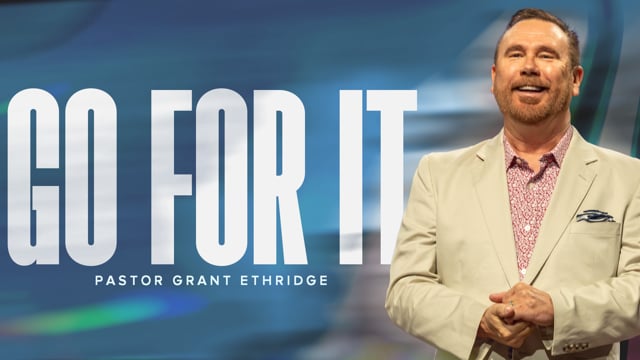 Go For It // 2 Samuel // 06.29.2025