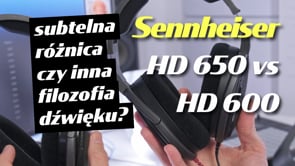 Sennheiser HD650 czy HD600? Nie pomyl się w wyborze!