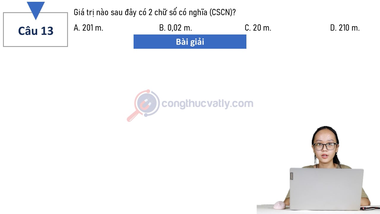 Giá trị nào sau đây có 2 chữ số có nghĩa (CSCN)?