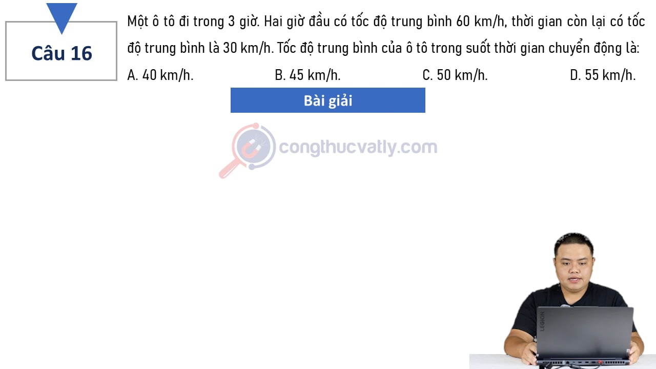 Một ô tô đi trong 3 giờ. Hai giờ đầu có tốc độ trung bình 60 km/h, thời gian còn lại có tốc độ trung bình là 30 km/h.