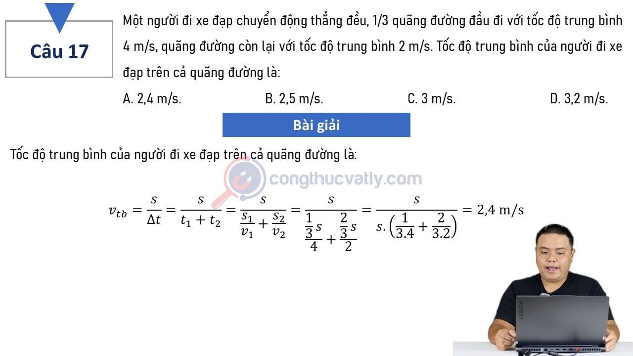 Một người đi xe đạp chuyển động thẳng đều, 1/3 quãng đường đầu đi với tốc độ trung bình 4 m/s, quãng đường còn lại với tốc độ trung bình 2 m/s.