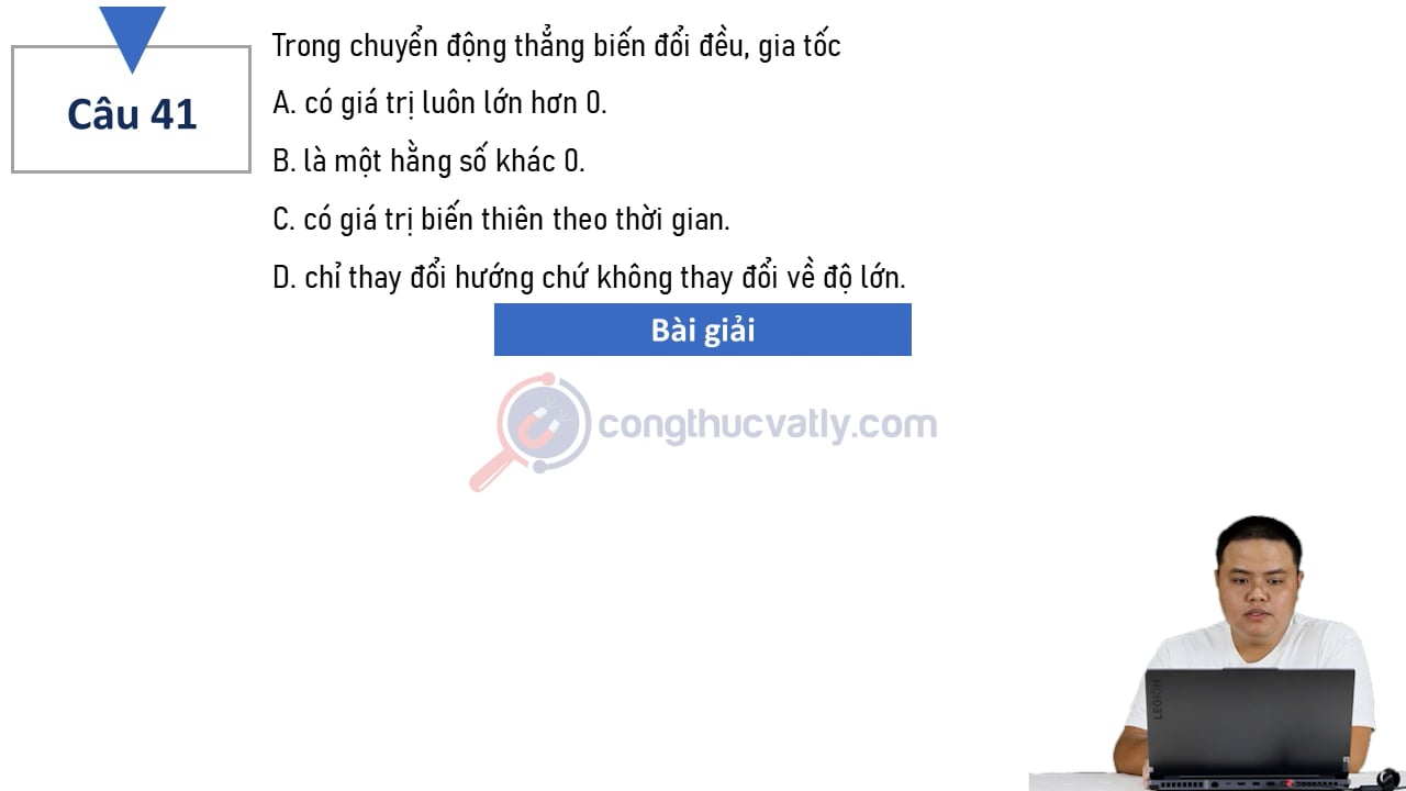 Trong chuyển động thẳng biến đổi đều, gia tốc có tính chất thế nào?