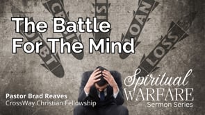 The Battle for the Mind: Taking Thoughts Captive