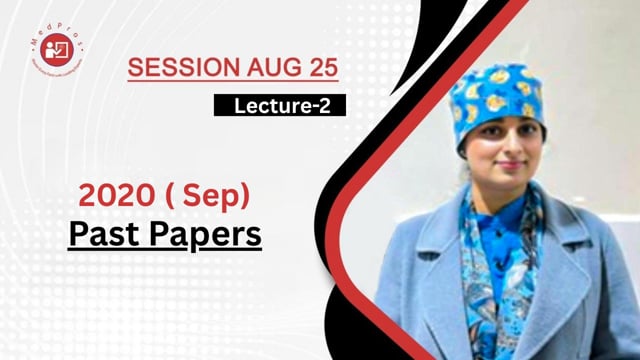 Dr Jahan ara || Lecture-2 || Past Papers 2020 sep
