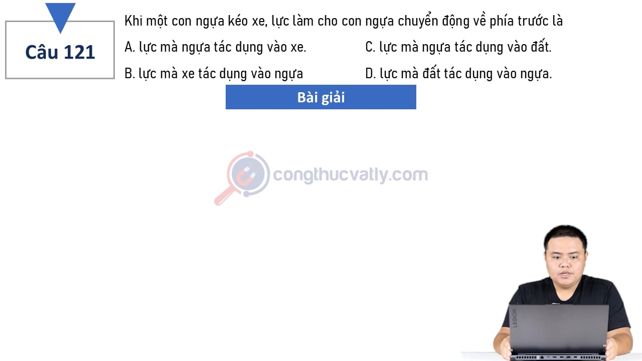 Khi một con ngựa kéo xe, lực làm cho con ngựa chuyển động về phía trước là