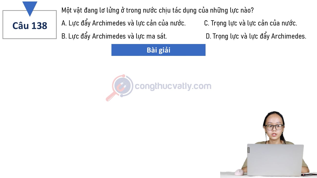 Một vật đang lơ lửng ở trong nước chịu tác dụng của những lực nào?
