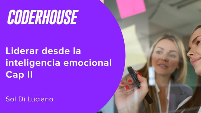 Liderar desde la inteligencia emocional Cap II