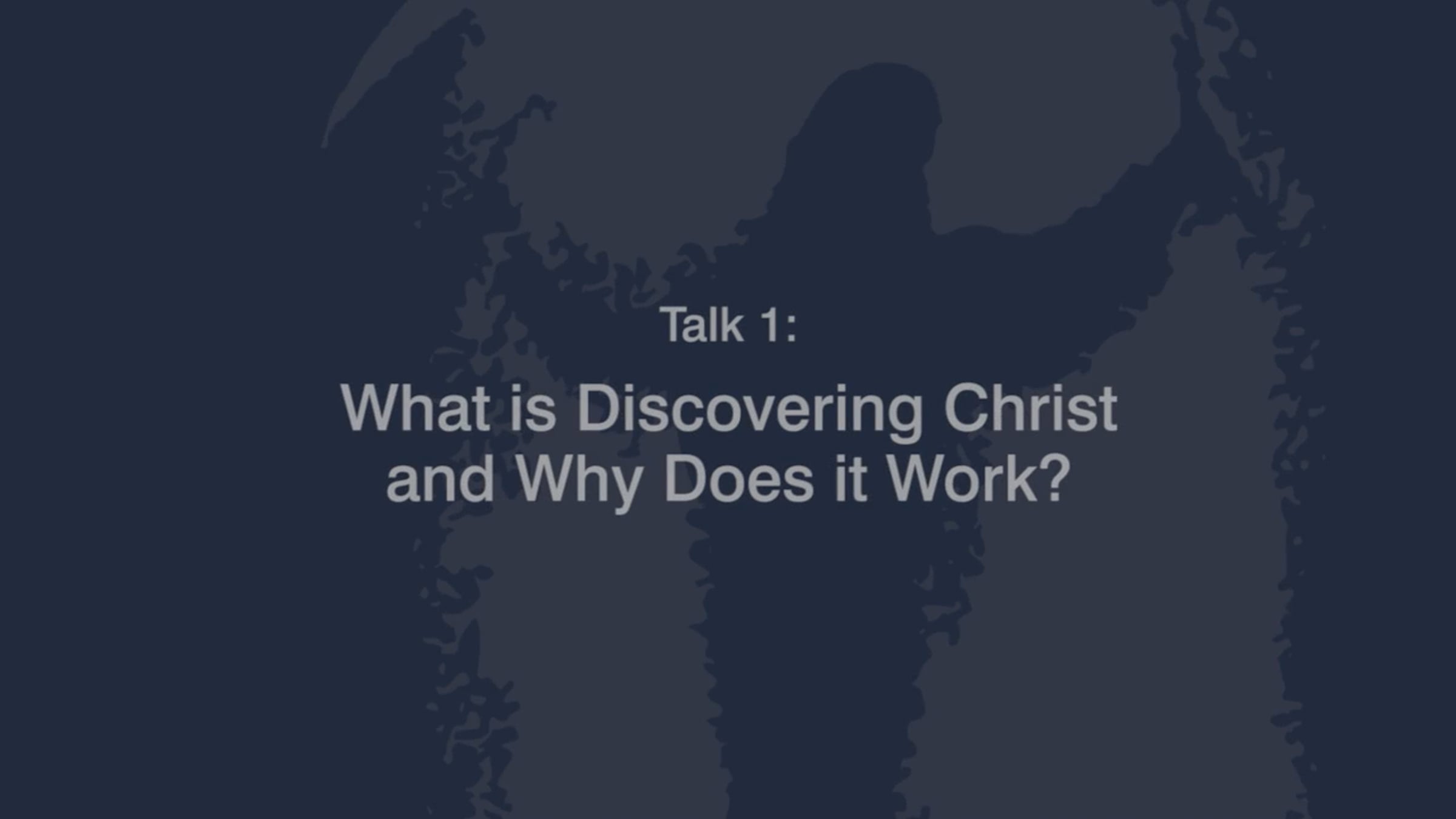 dctt01_-_what_is_discovering_christ_and_why_does_it_work_ (720p)