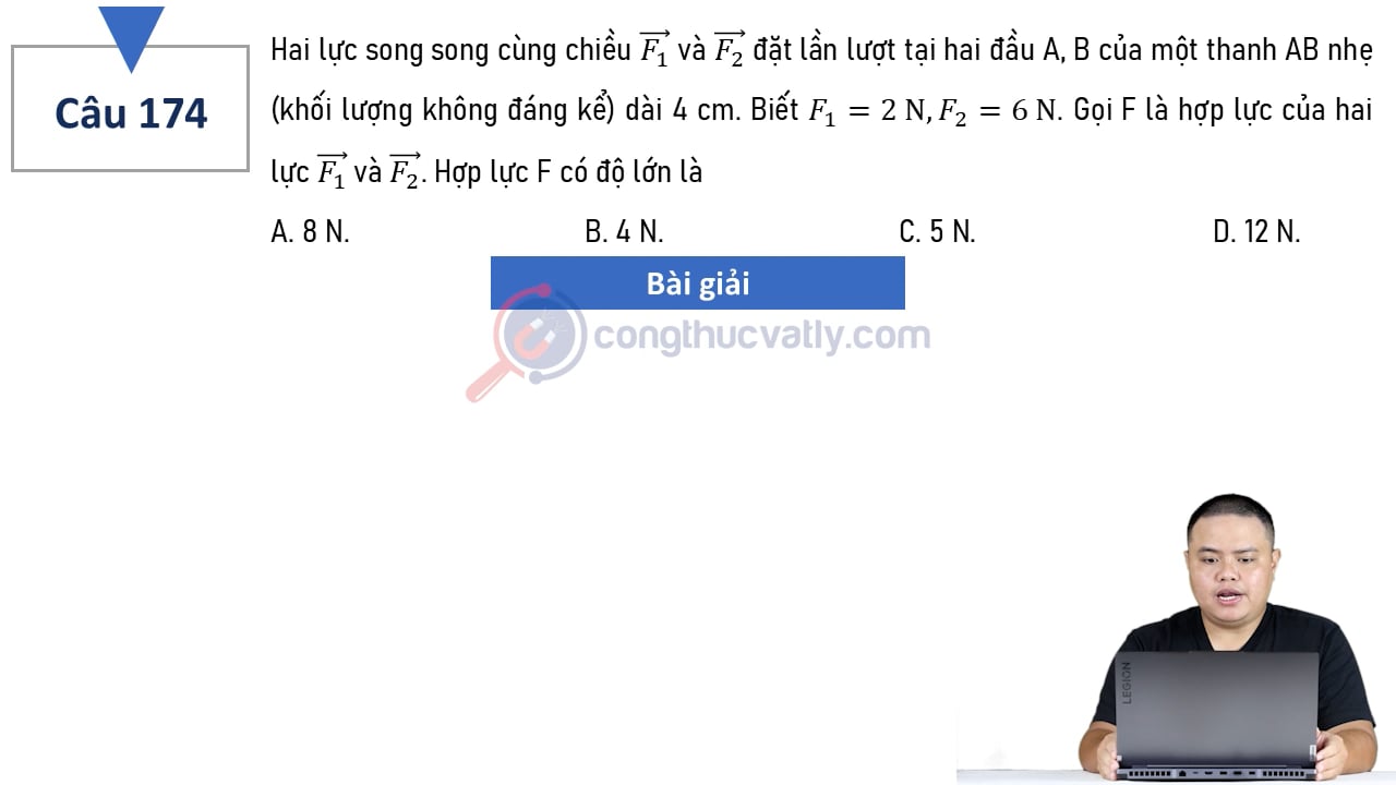 Hai lực song song cùng chiều vectơ F1 và vectơ F2 đặt lần lượt tại hai đầu A, B của một thanh AB nhẹ (khối lượng không đáng kể) dài 4 cm.