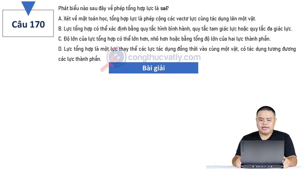Phát biểu nào sau đây về phép tổng hợp lực là sai?