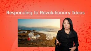 Responding to Revolutionary Ideas