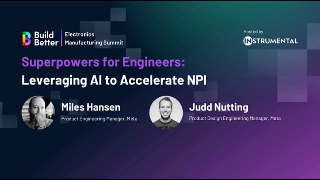 Superpowers for Engineers: Leveraging AI to Accelerate NPI | Build Better 2024