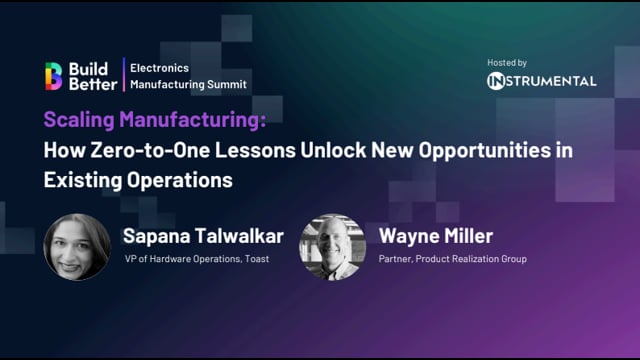 Scaling Manufacturing: How Zero-to-One Lessons Unlock New Opportunities in Existing Operations | Build Better 2024
