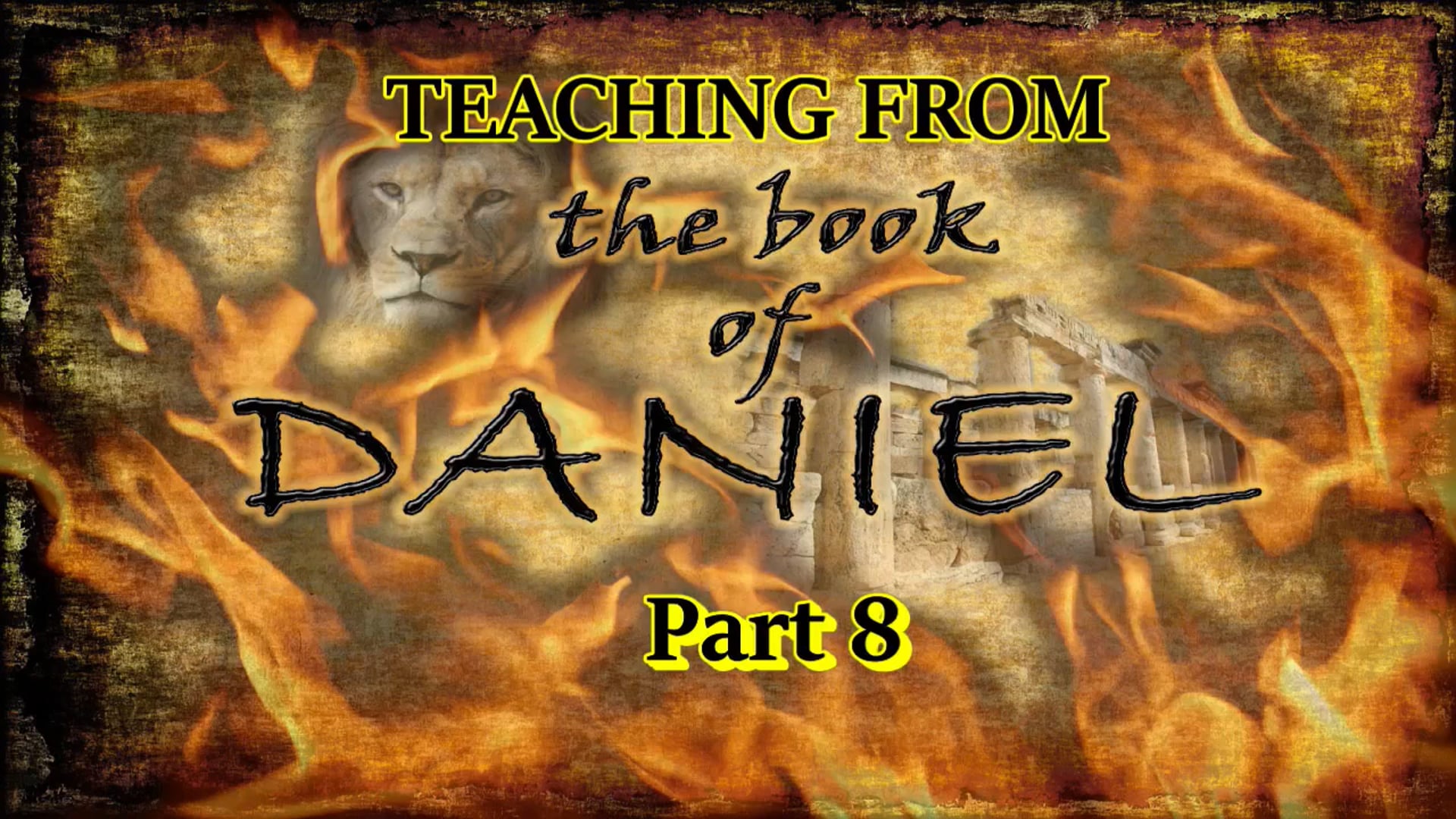 Teaching From The Book Of Daniel - Part 8