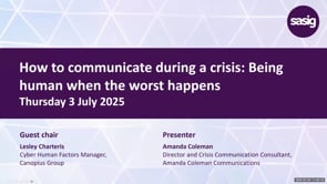 SASIG Webinar - How to communicate during a crisis: Being human when the worst happens 2025-07-03 10:00:08