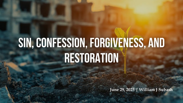 Sin, Confession, Forgiveness, and Restoration