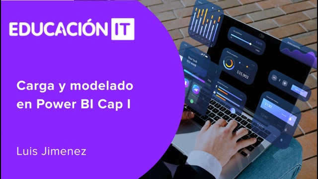 Carga y modelado en Power BI Cap I