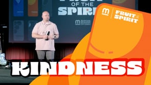 Kindness // Fruit of the Spirit - Week 5