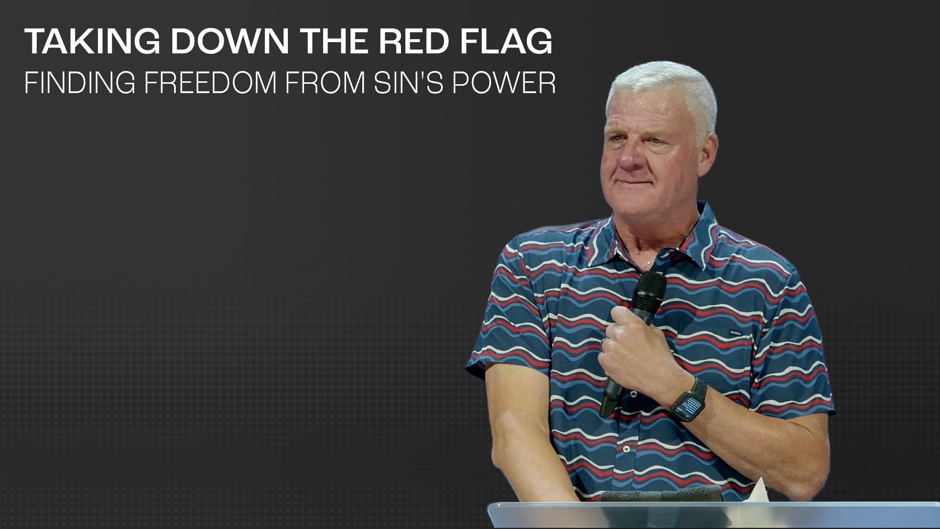 Taking Down the Red Flag: Finding Freedom from Sin's Power