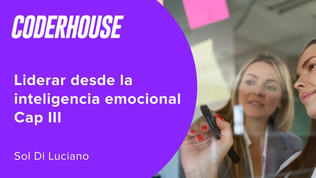 Liderar desde la inteligencia emocional Cap III