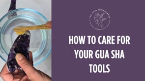 How to care for your Gua Sha tools