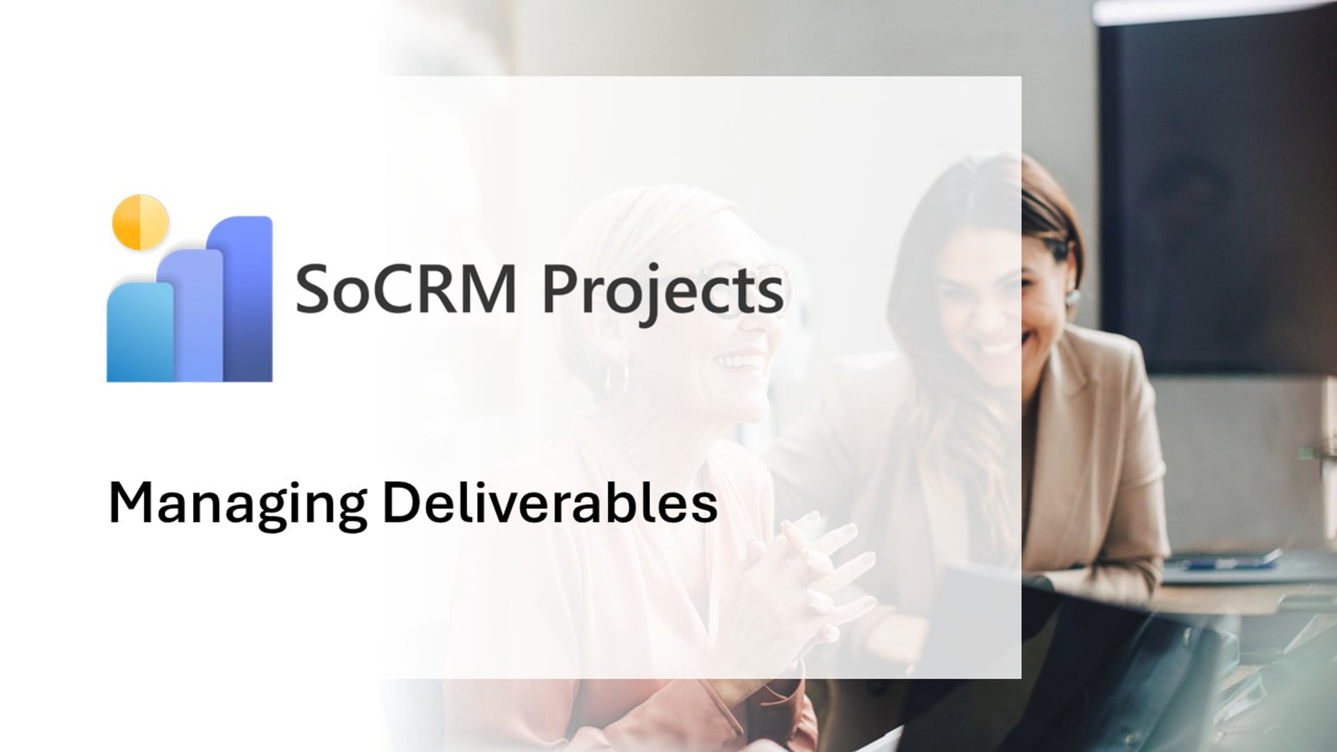 SoCRM Projects - Managing Deliverables