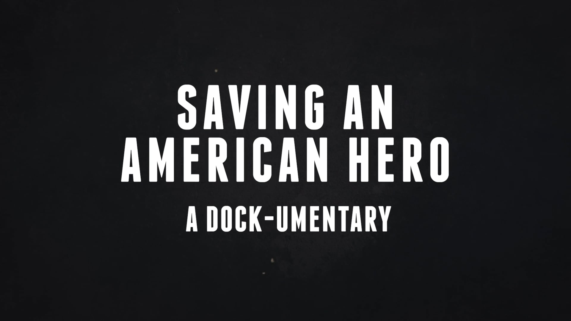 Saving An American Hero trailer