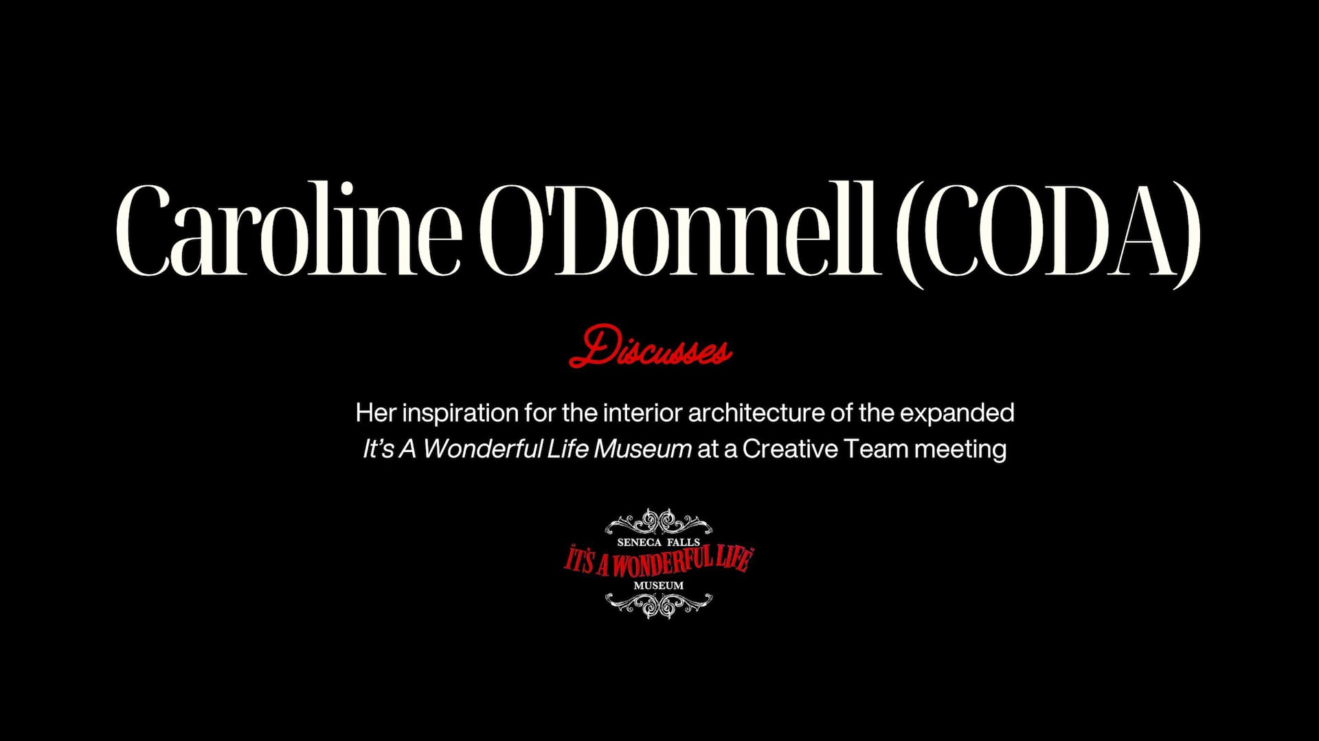 It's A Wonderful Life Museum - Architect Caroline O'Donnell