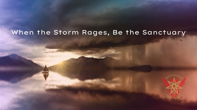 When the Storm Rages, Be the Sanctuary