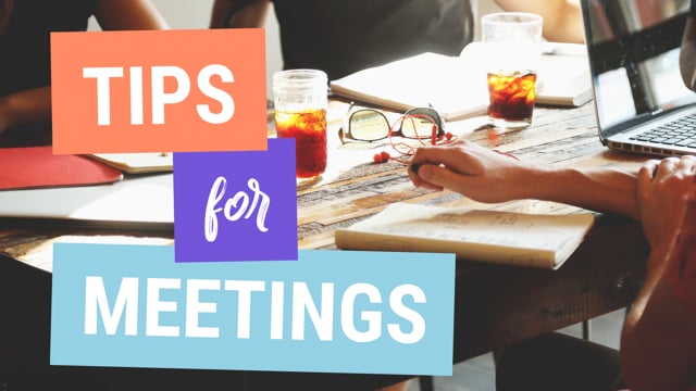 Tips and Strategies for Meetings