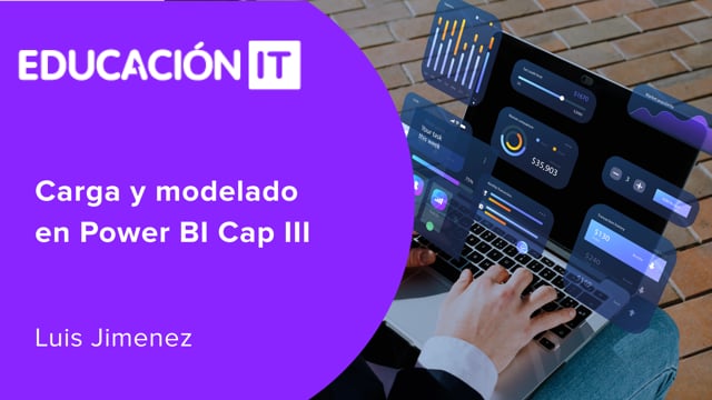 Carga y modelado en Power BI Cap III