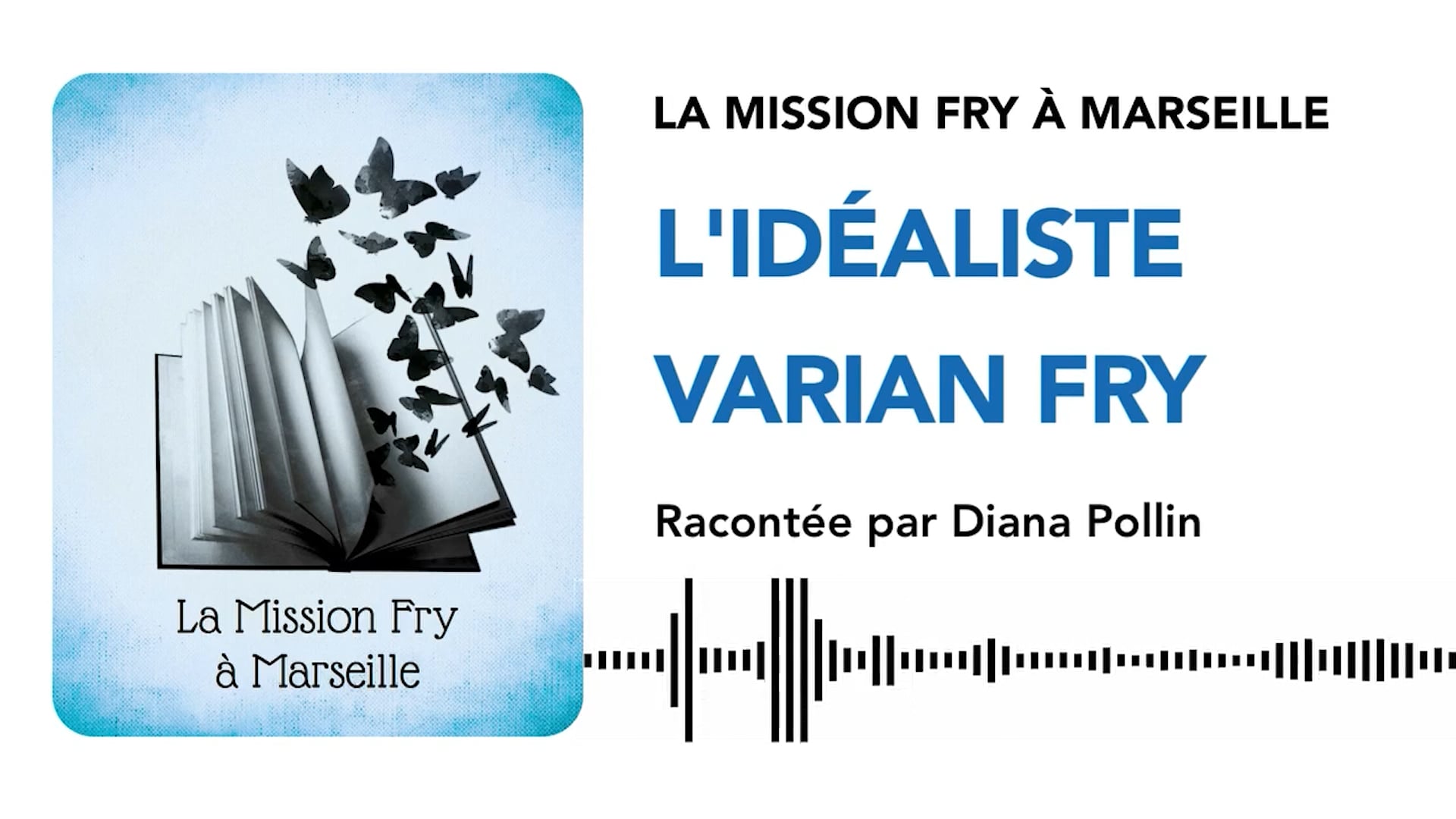 E3 L'idéaliste Varian Fry