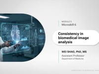 Microskill 6: Consistency in Biomedical Image Analysis