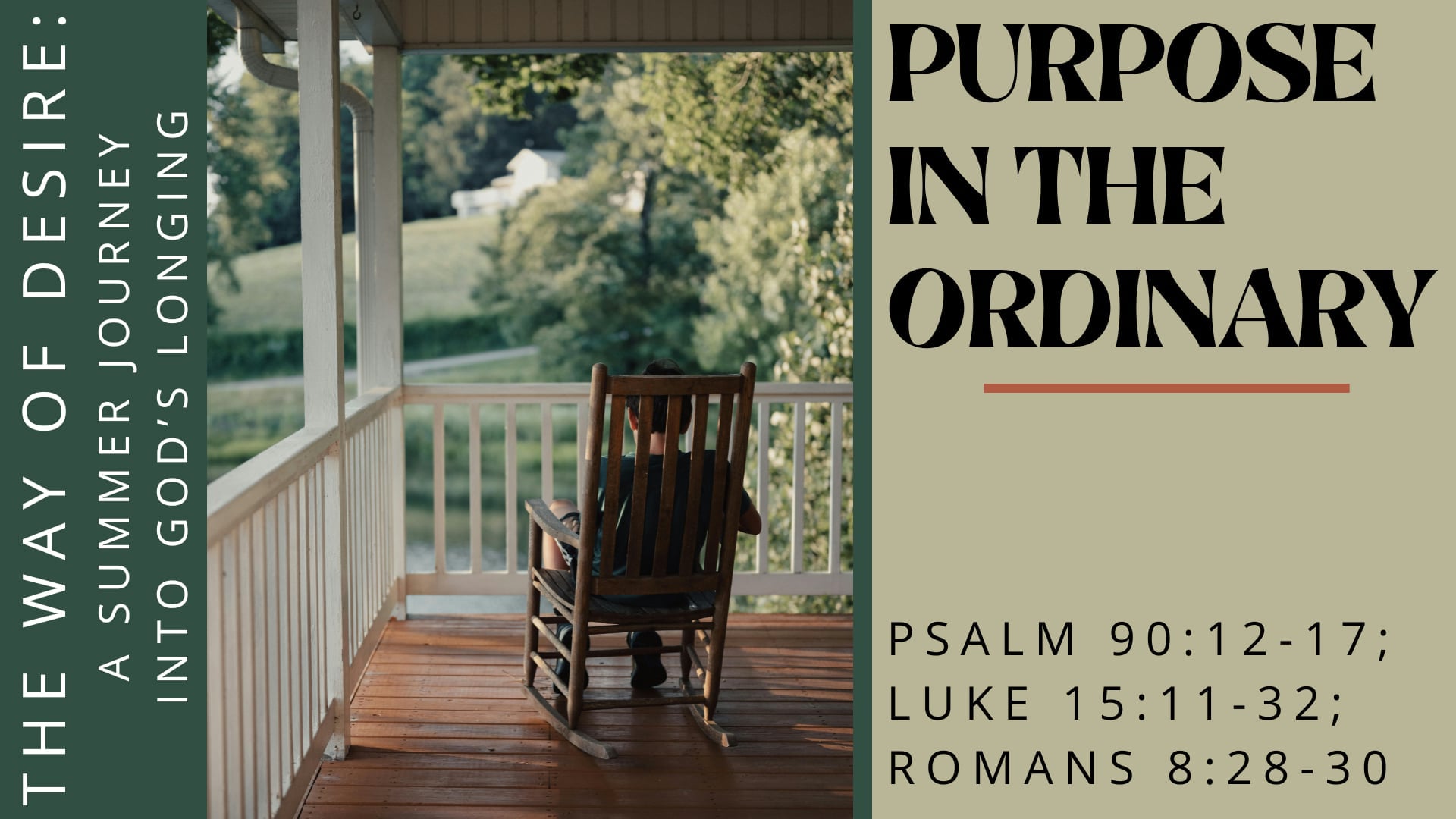 Sunday July 20 "Purpose in the Ordinary"