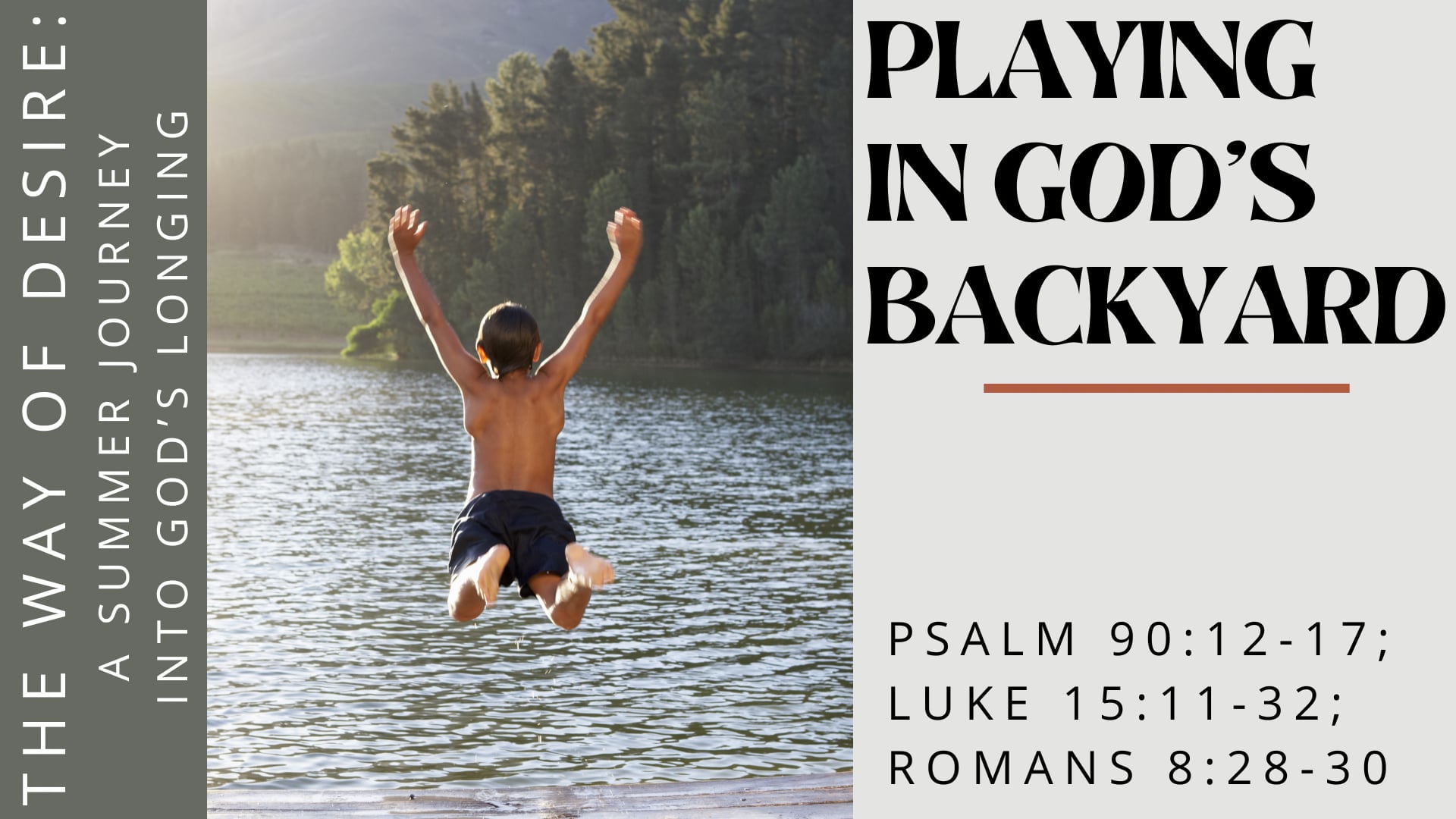 Sunday July 27 "Playing in God’s Backyard"