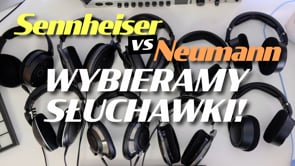 WIELKIE PORÓWNANIE SŁUCHAWEK | Najlepsze modele Sennheiser i Neumann