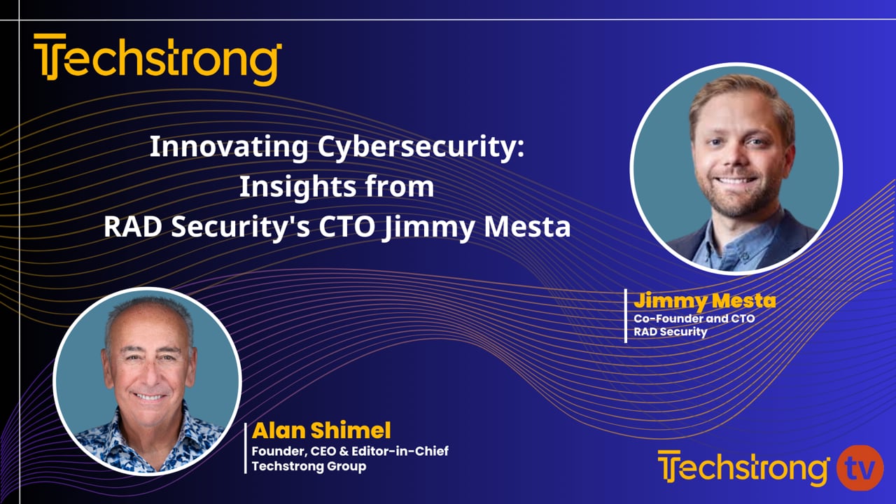 Innovating Cybersecurity: Insights from RAD Security's CTO Jimmy Mesta ...