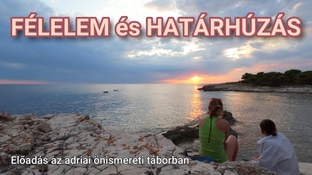 A Félelem és a Határhúzás