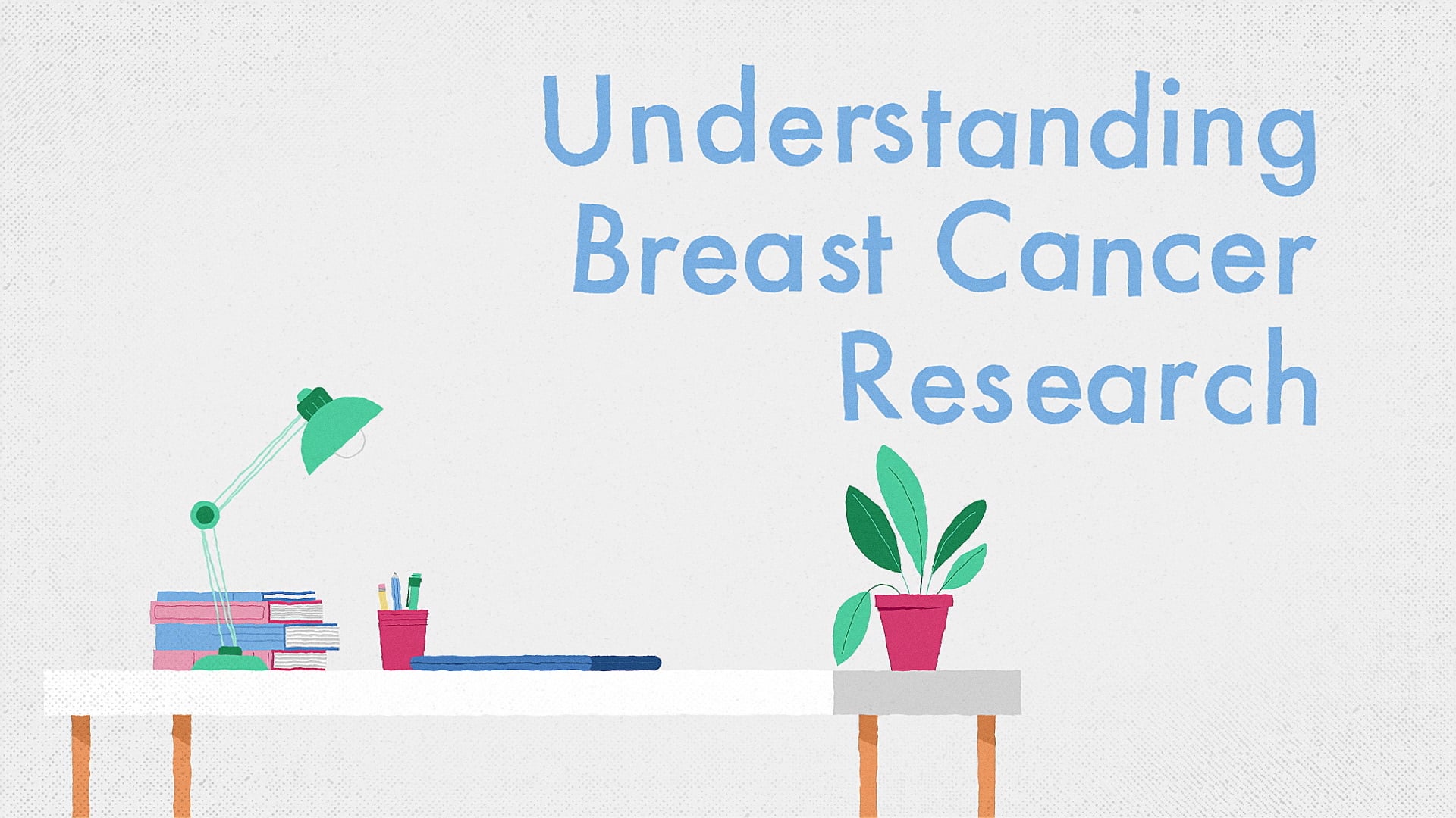 "Understanding Breast Cancer Research"