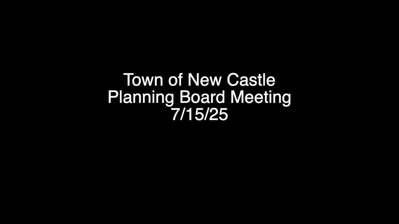 Town of New Castle Planning Board Meeting 7/15/25