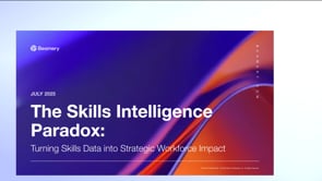 The Skills Intelligence Paradox: Turning Skills Data into Strategic Workforce Impact
