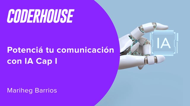 Potenciá tu comunicación con IA Cap I