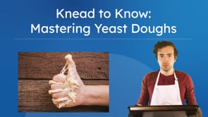 Knead to Know: Mastering Yeast Doughs