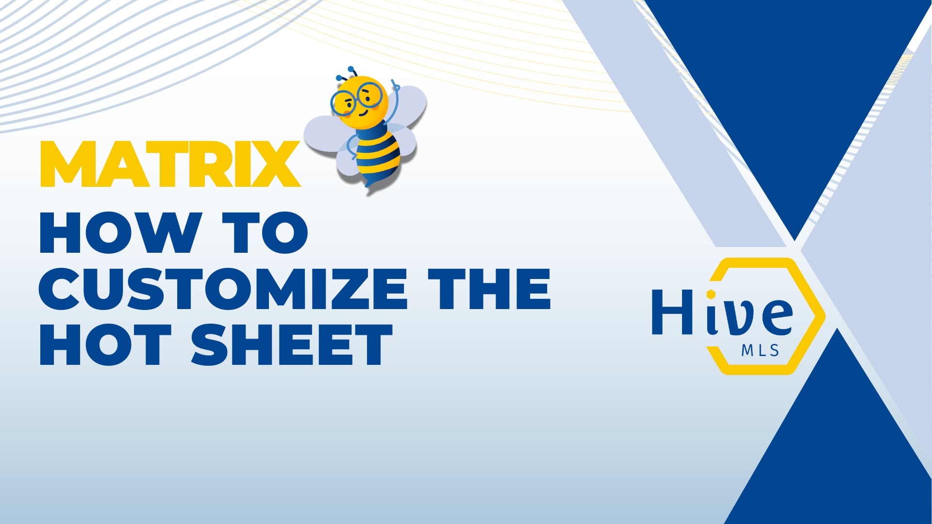 HIVE MLS MATRIX How to Customize the Hot Sheet